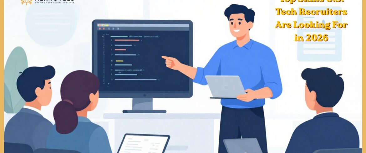 Top Skills U.S. Tech Recruiters Are Looking For in 2026